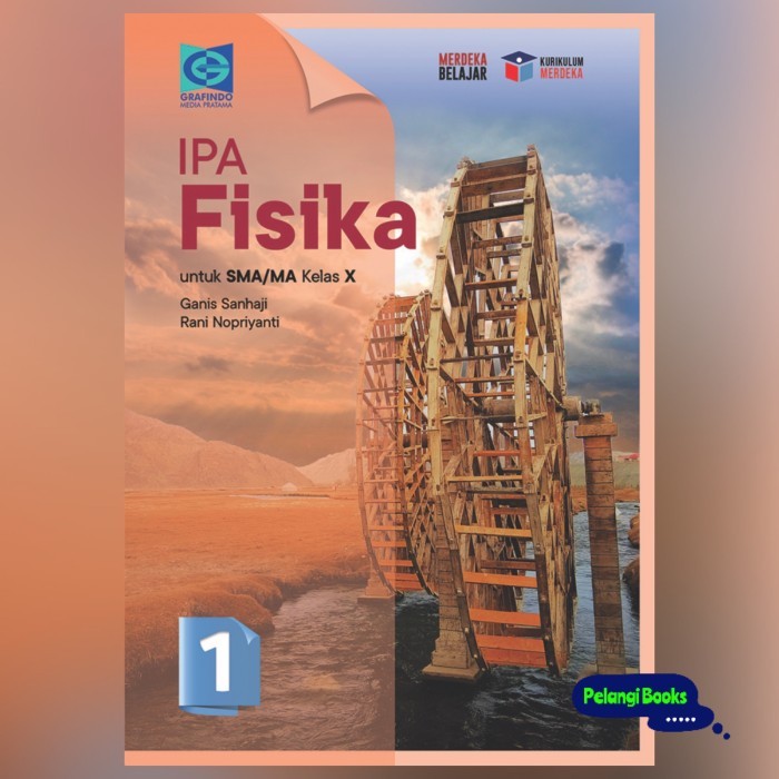 

BUKU IPA FISIKA SMA/MA KELAS 10 (X) KURIKULUM MERDEKA GRAFINDO