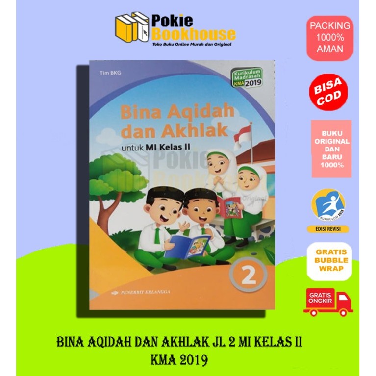 

BINA AQIDAH DAN AKHLAK JL 2 MI KELAS II KMA 2019 - TIM BKG ERLANGGA