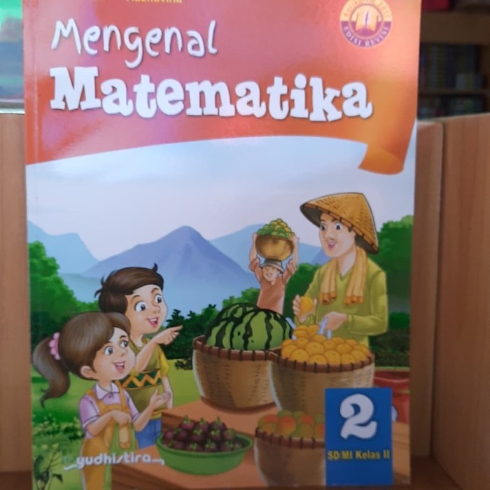 

Mengenal Matematika sd kelas 2 K13 yudistira