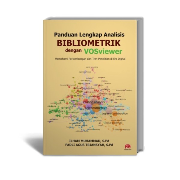 

Panduan Lengkap Analisis Bibliometrik Dengan Vosviewer: Memahami Perke