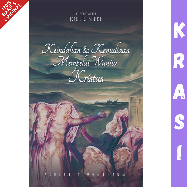 Buku Keindahan Dan Kemuliaan Mempelai Wanita Kristus - Joel R. Beeke