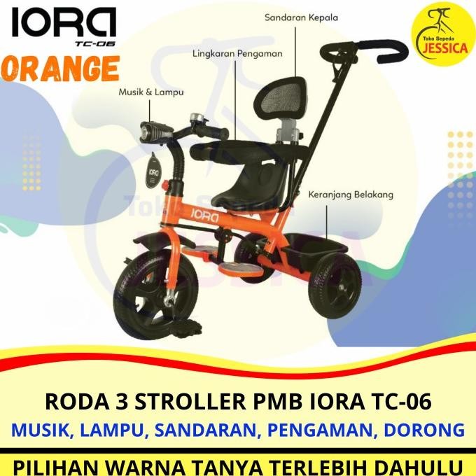 Sepeda Anak Roda 3 (Tiga) Tricycle Stroller PMB IORA TC06 - IORA TC 06