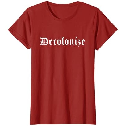 Dekolonisasi T-Shirt Penduduk Asli Amerika |QCVKwm80|