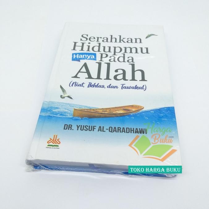 

Promo Serahkan Hidupmu Hanya Pada Allah Niat Ikhlas Dan Tawakal Al Kautsar