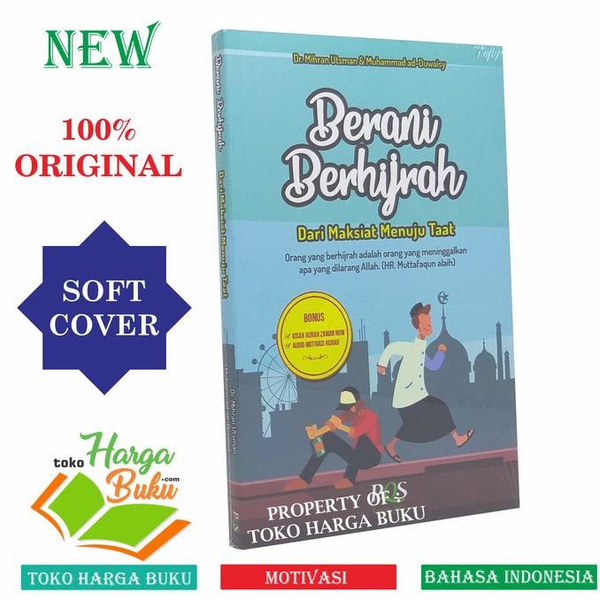 

BERANI BERHIJRAH dari Maksiat Menuju Taat - Pustaka Quran Sunnah