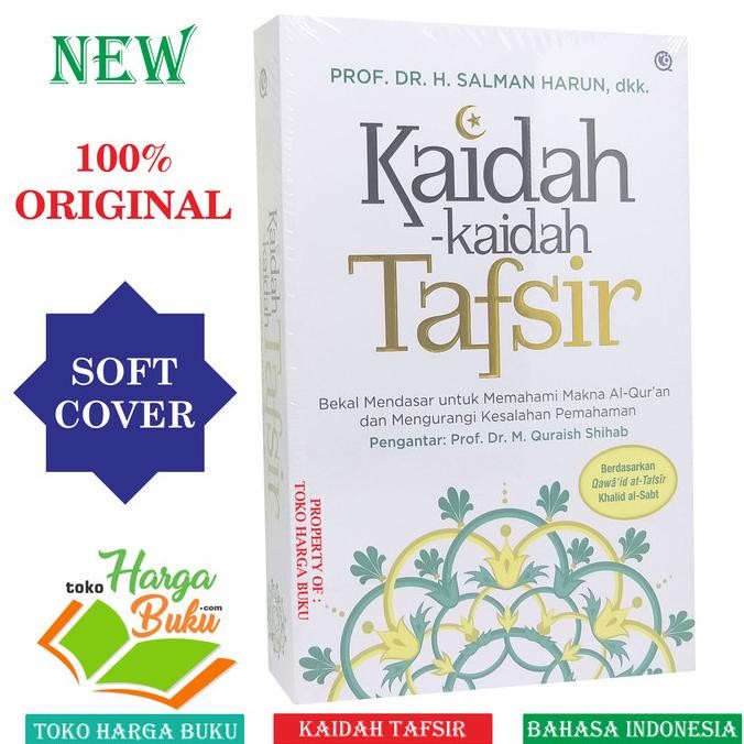 

Kaidah-Kaidah Tafsir SC Bekal Mendasar Untuk Memahami Al-Qur'an QAF