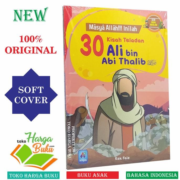 

Masya Allah!!! Inilah 30 Kisah Teladan Ali Bin Abi Thalib ARAFAH