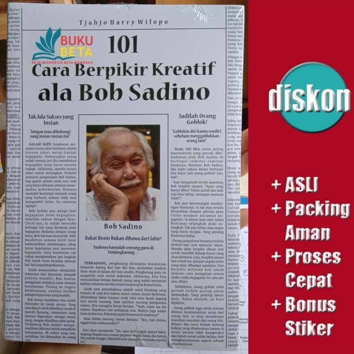 

Buku 101 Cara Berpikir Kreatif ala Bob Sadino - Tjahjo Harry Wilopo