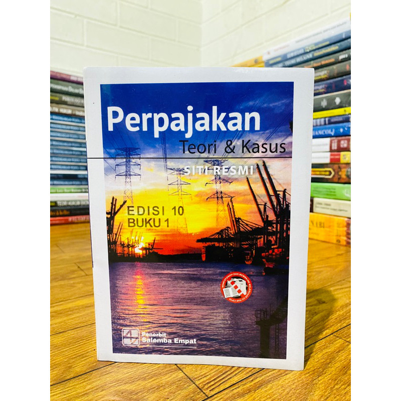 

T.B.S.I. PERPAJAKAN TEORI DAN KASUS EDISI 10 BUKU 1 - SITI RESMI