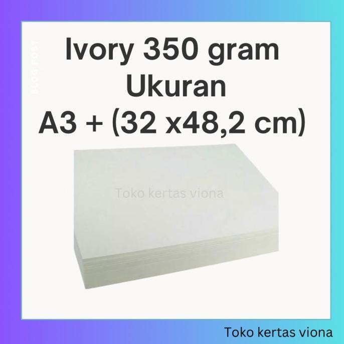 Terbaru Kertas ivory 350 gsm A3+ isi 40 lembar