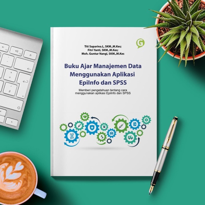 

Buku Ajar Manajemen Data Menggunakan Aplikasi Epiinfo Dan Spss