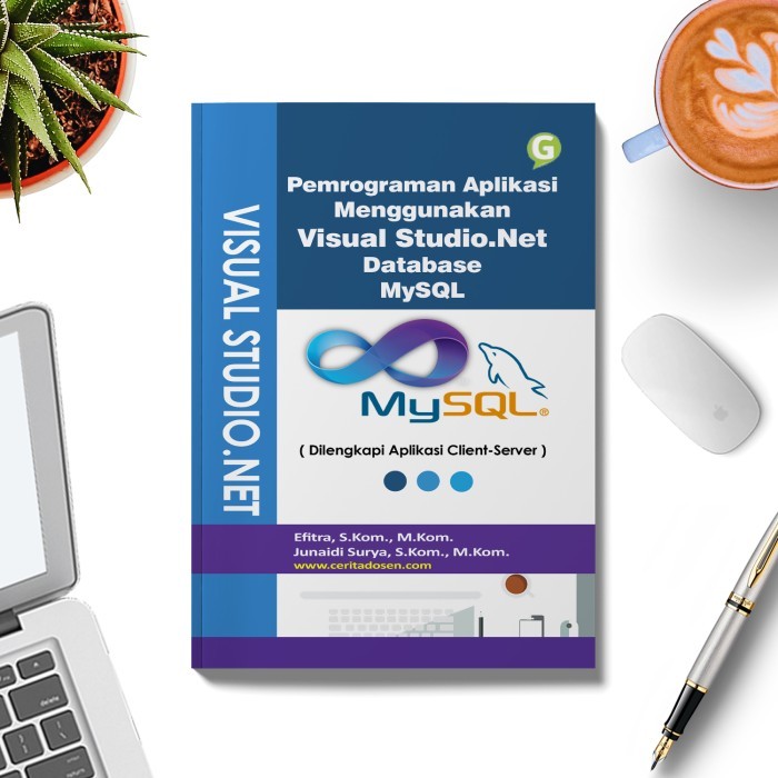 

Pemrograman Aplikasi Menggunakan Visual Studio.Net Mysql