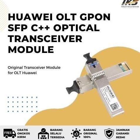 HUAWEI OLT GPON SFP C++ OPTICAL TRANSCEIVER MODULE ORIGINAL DAN TERPERCAYA