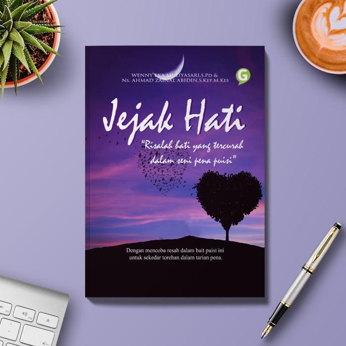

Jejak Hati Risalah Hati Yang Tercurah Dalam Seni Pena Puisi
