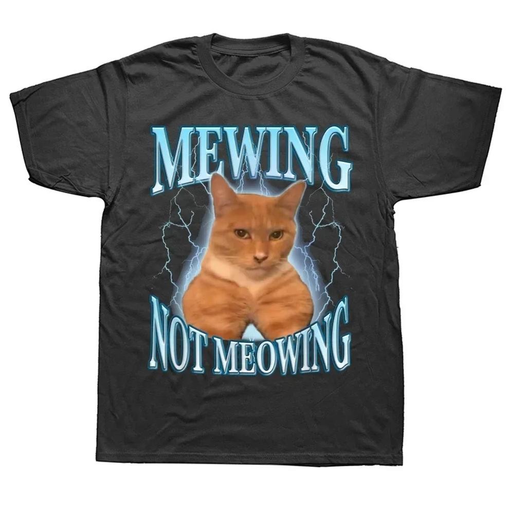 mewing not meowing t shirt cute cats funny graphic t-shirts soft unisex o-neck tee tops eu size wome