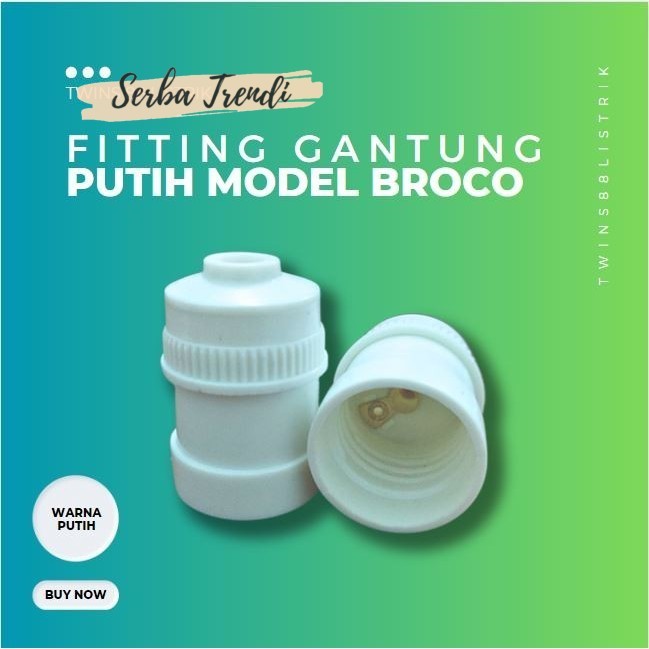 Fitting Gantung Putih | Bentuk Menyerupai Model Broco