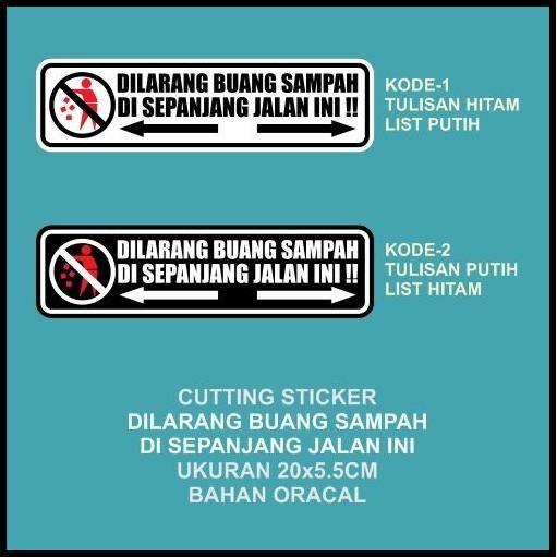 

BEST DEAL CUTTING STICKER DILARANG BUANG SAMPAH DI SEPANJANG JALAN INI 20CM !!!!!!