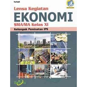 

Buku Lensa Kegiatan Ekonomi SMA/MA Kelas XI Kurikulum Revisi 2013