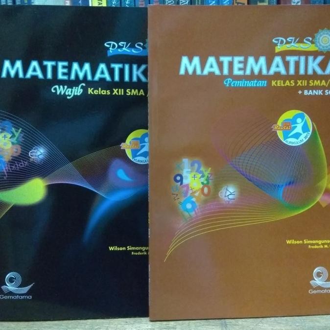 

Matematika PKS Kelas XII Wajib/Peminatan Satu Paket
