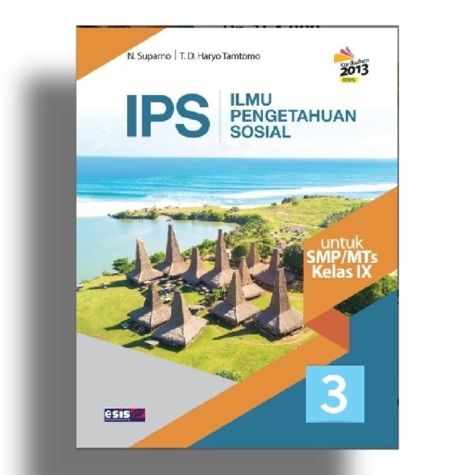 

IPS Esis ( N. Suparno ) Kelas IX SMP/MTs. K.13