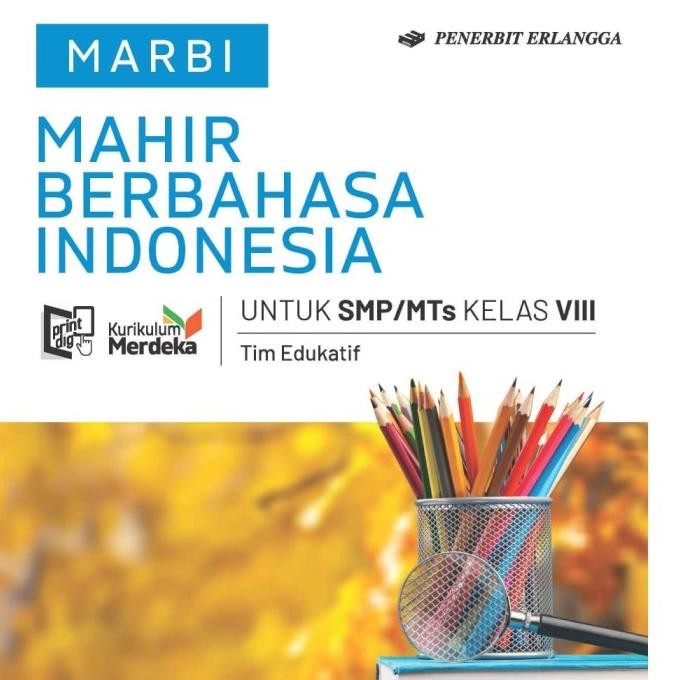 

BUKU MAHIR BERBAHASA INDONESIA SMP/MTS KELAS 8 KURIKULUM MERDEKA