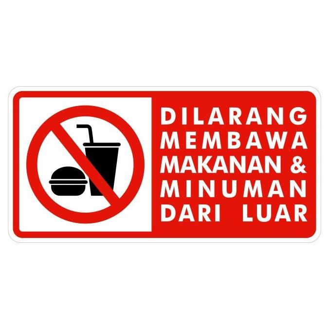 

Sale Rambu Dilarang Membawa Makanan Minuman Dari Luar 50Cm X 25Cm Plat Alum