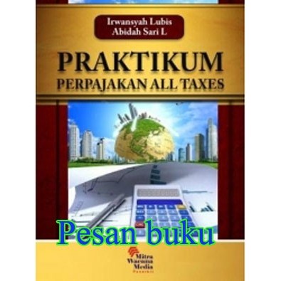 

TERLARIS! Buku Praktikum Perpajakan ALL TAXES