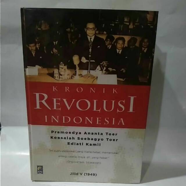 Kronik Revolusi Indonesia - Pramoedya Ananta Toer Koesalah