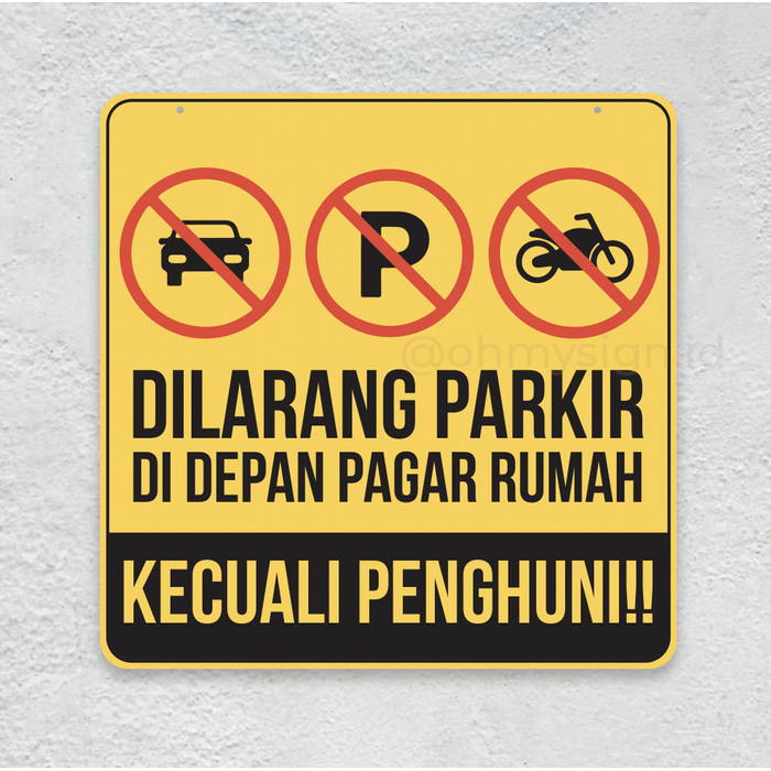 

Sign Dilarang Parkir Didepan Rumah Sign Akrilik Printed Sign Board