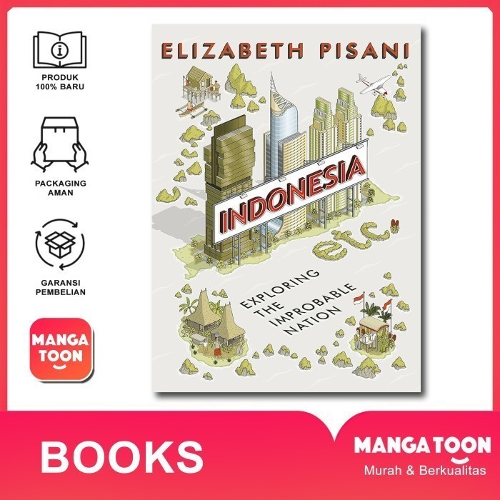 TERLARIS INDONESIA, ETC.: EXPLORING THE IMPROBABLE NATION BY ELIZABETH PISANI MURAH MURAH
