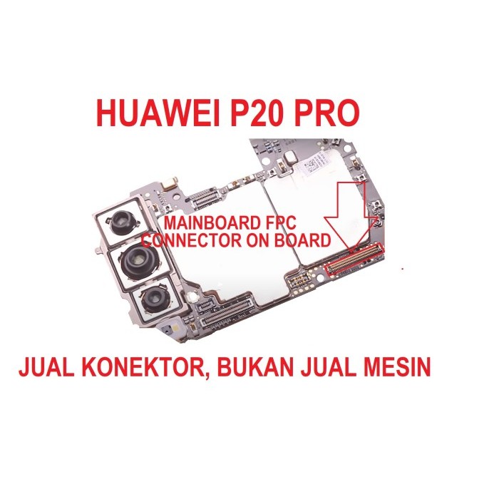 KONEKTOR MAINBOARD HUAWEI P20 PRO DI MESIN 64 PIN MAINBOARD FPC