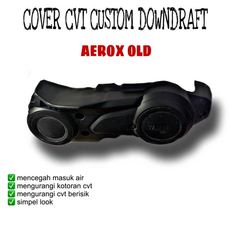 COVER CVT CUSTOM DOWNDRAFT AEROX NMAX LEXi
