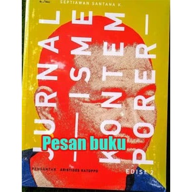 

BUKU JURNALISME KONTEMPORER EDISI 2 SEPTIAWAN SANTANA K