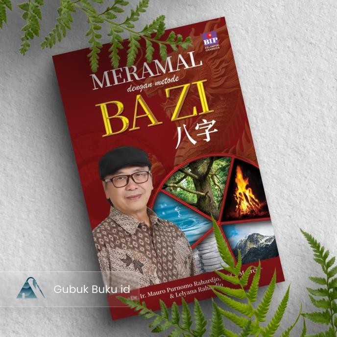 

New (GRAMEDIA) Buku MERAMAL DENGAN METODE BA ZI - Dr. Ir. Mauro Purnomo Rahardjo, MSC., M.Arch & Lelyana Rahardjo