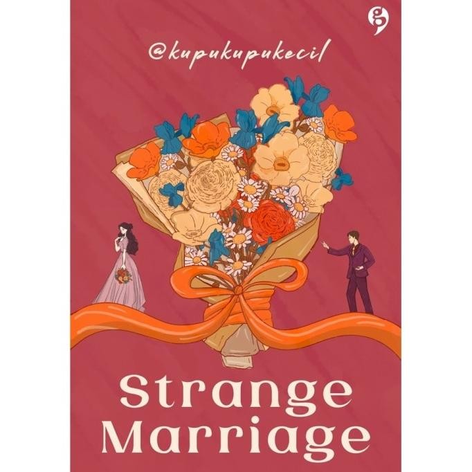 

New Gramedia Novel Strange Marriage (@kupukupukecil)