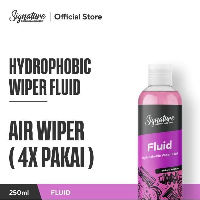 Fluid ( Hydrophobic Wiper Fluid ) by Signature | Cairan Air Wiper
