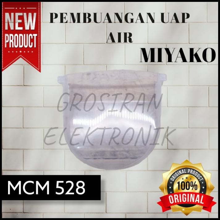 PEMBUANGAN UAP AIR MAGIC COM MIYAKO MCM528 MCM 528 ORIGINAL