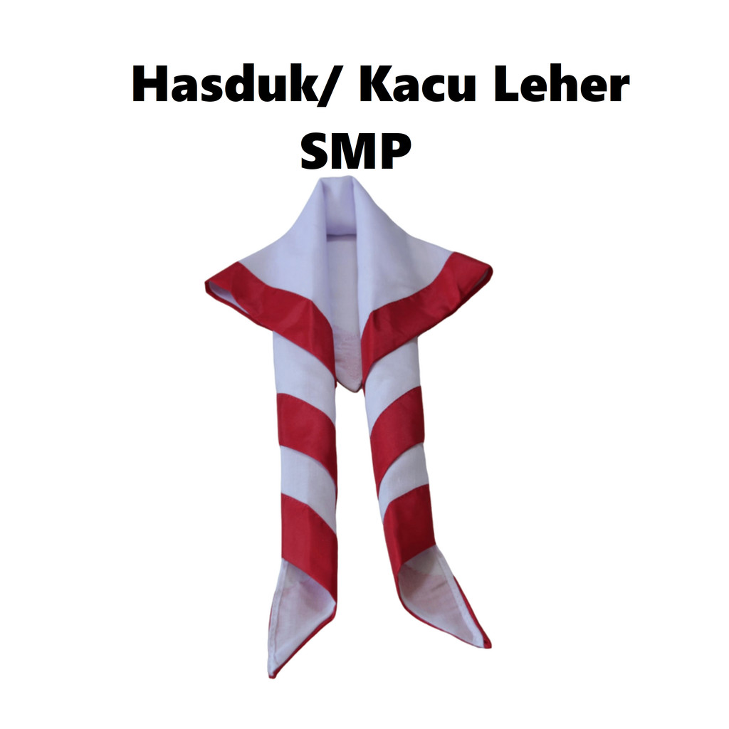 

Hasduk/ Kacu Leher SMP