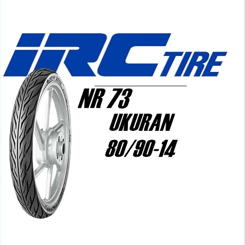Ban Luar Irc Nr 73 Ban Motor Irc Nr 73 80/90-14 80 90 14 Ban Irc Nr 73