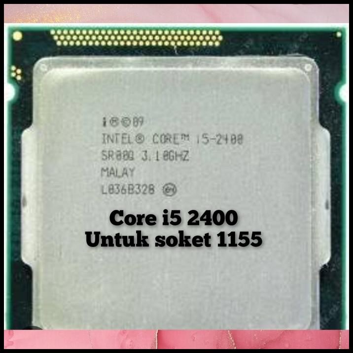 PROCESSOR INTEL CORE i5 2400 PROCESSOR CORE i5 2400 core i5 2400