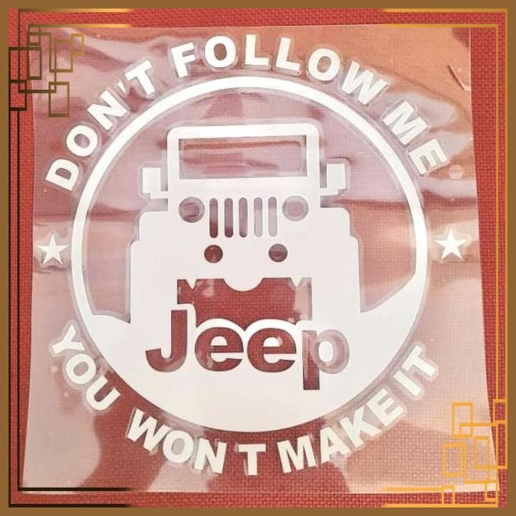 

[FTO] STIKER JEEP DON'T FOLLOW ME YOU WON'T MAKE IT