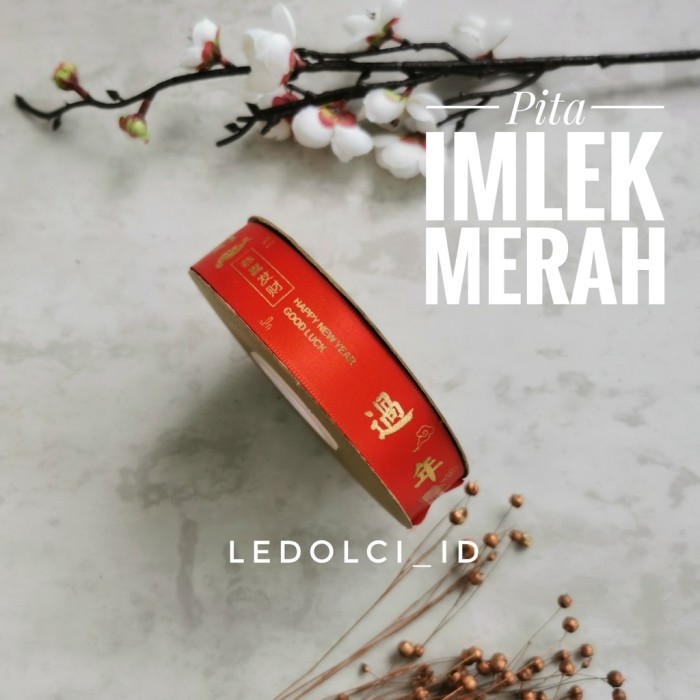 

cusss order] (ROLL)PITA IMLEK CNY SINCIA MERAH EMAS LBR 2.5 CM 1 ROLL = 50 YRD/45 M