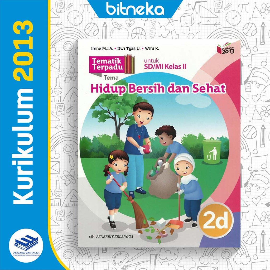 Buku Tematik Terpadu Jilid 2d : Hidup Bersih dan Sehat - K13 Erlangga