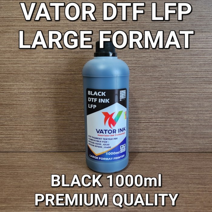 

TINTA DTF VATOR DTF LFP LARGE FORMAT PRINTER 1000ML HASIL WARNA PEKAT