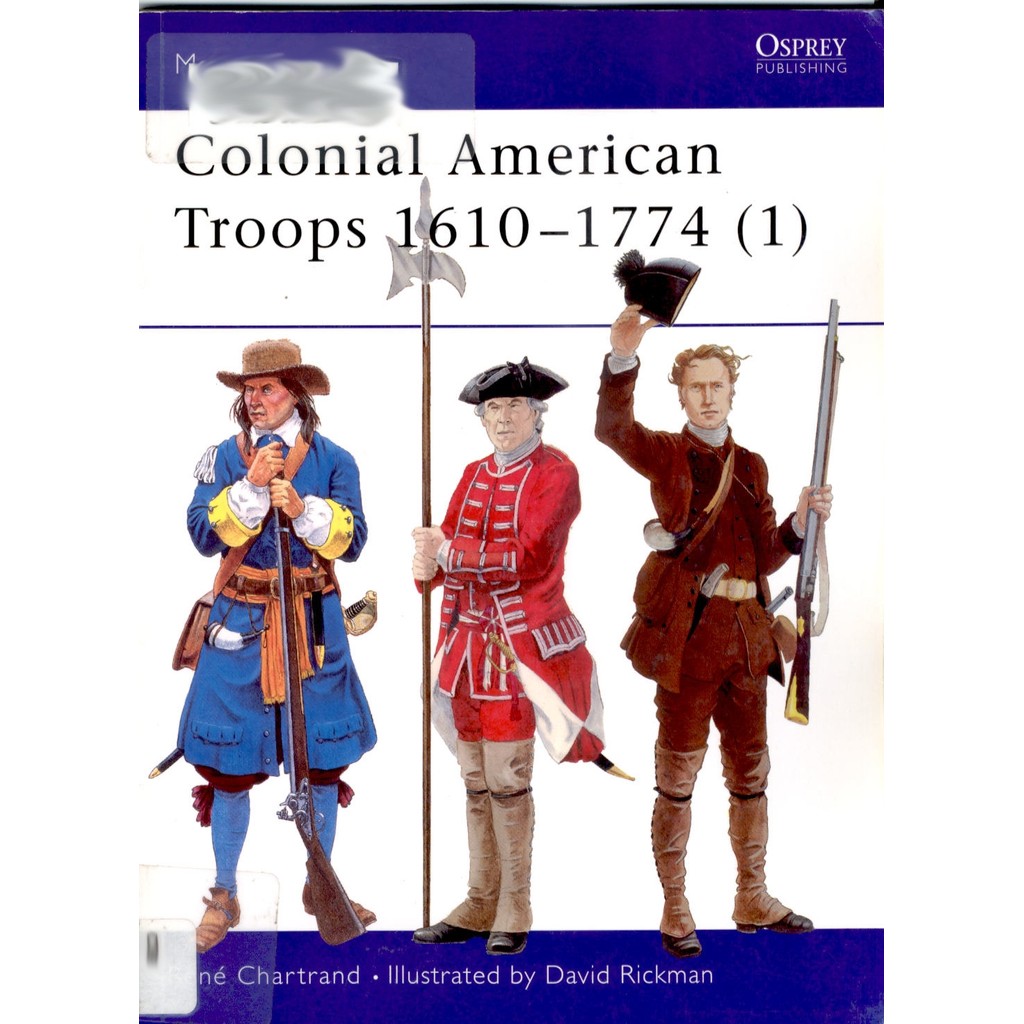 

Osprey - Men-at-Arms 366 - Colonial American Troops 1610-1774 (1) (Sejarah / D)