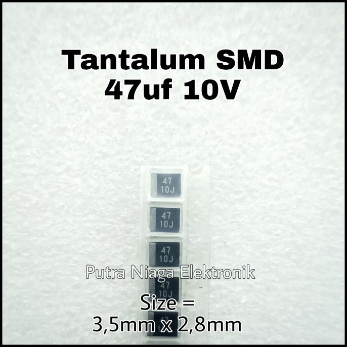Terbaru Tantalum SMD 47uF 10V Kapasitor 47 uF kode 476 dimensi 3528 putr4n Berkualitas