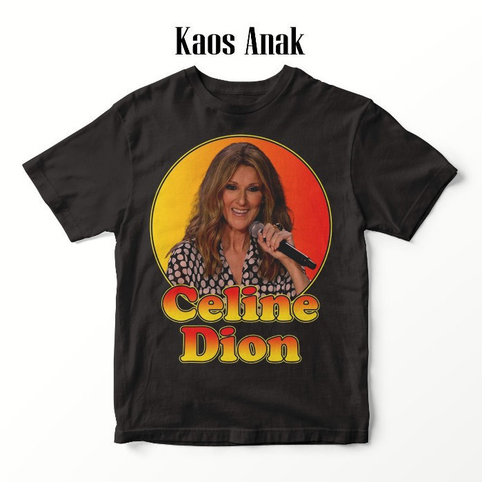 KAOS DEWASA DAN ANAK DISTRO CELINE DION 008