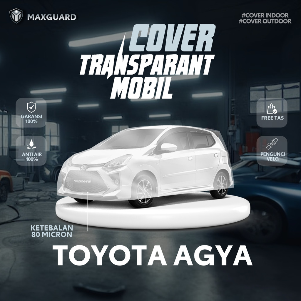 Cover Mobil Transparan Toyota Agya / Sarung Mobil Plastik Agya TRD / Selimut Plastik Agya GR Sport T