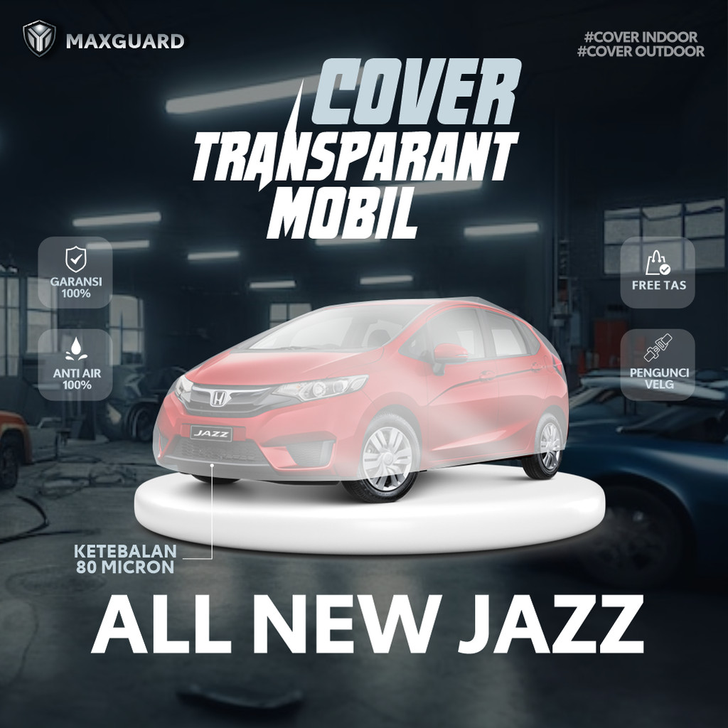 Cover Mobil Transparan Honda Jazz  / Sarung Mobil Plastik All New Jazz RS GK5  / Selimut Plastik Hon