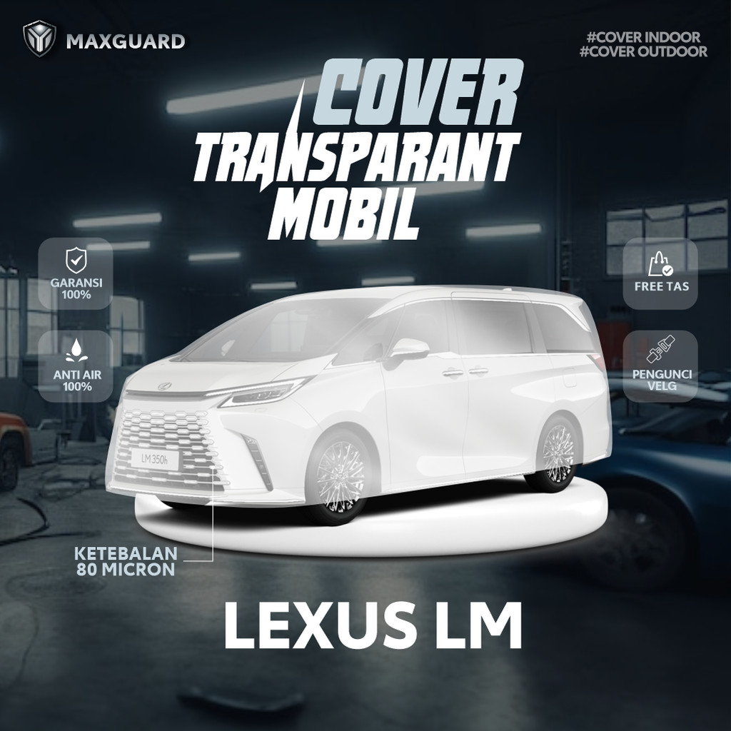 Cover Mobil Transparan Lexus LM All Type / Sarung Mobil Plastik Lexus LM / Selimut Plastik Lexus LM 